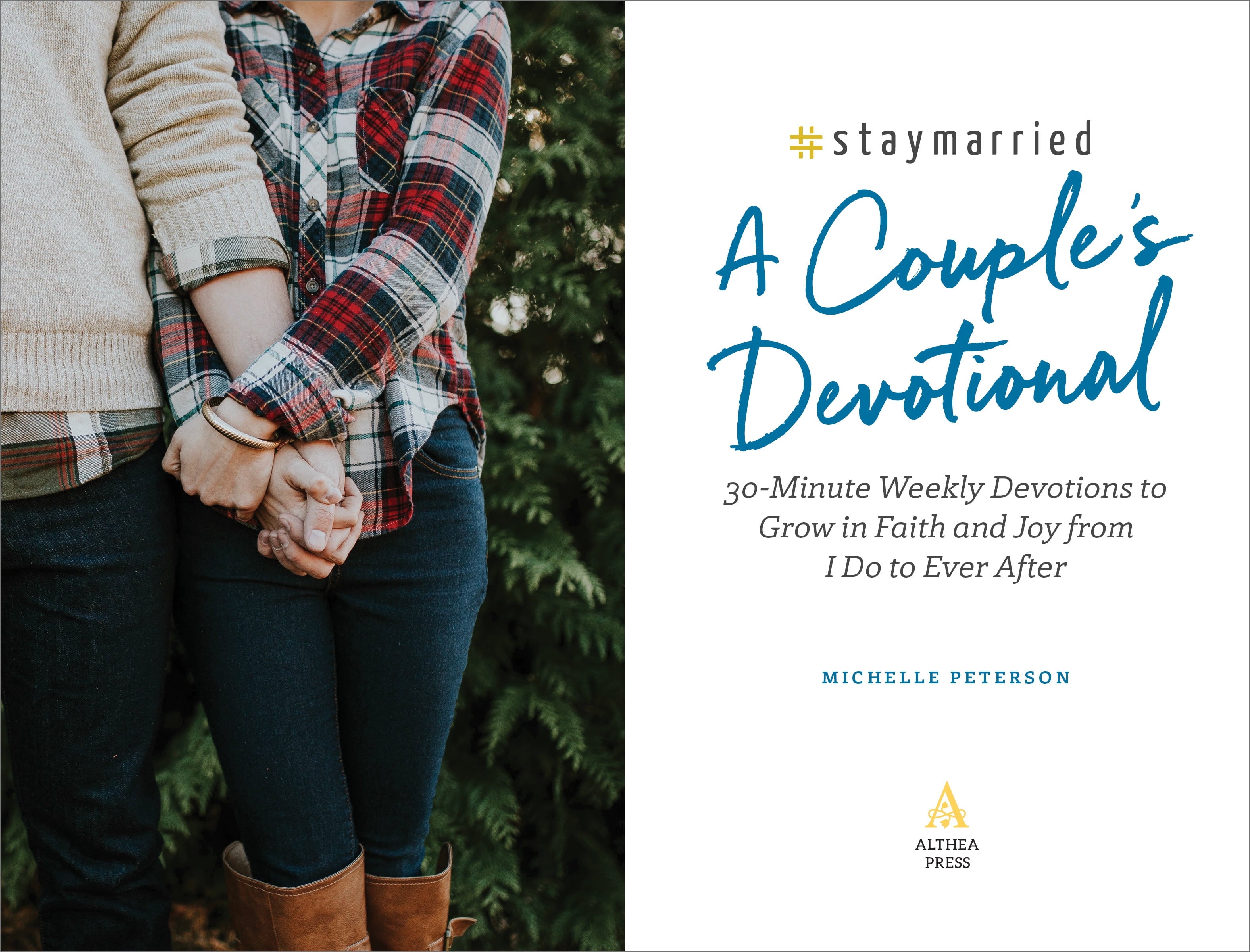 #Staymarried: a Couples Devotional : 30-Minute Weekly Devotions to Grow in Faith and Joy from I Do to Ever after (Paperback)