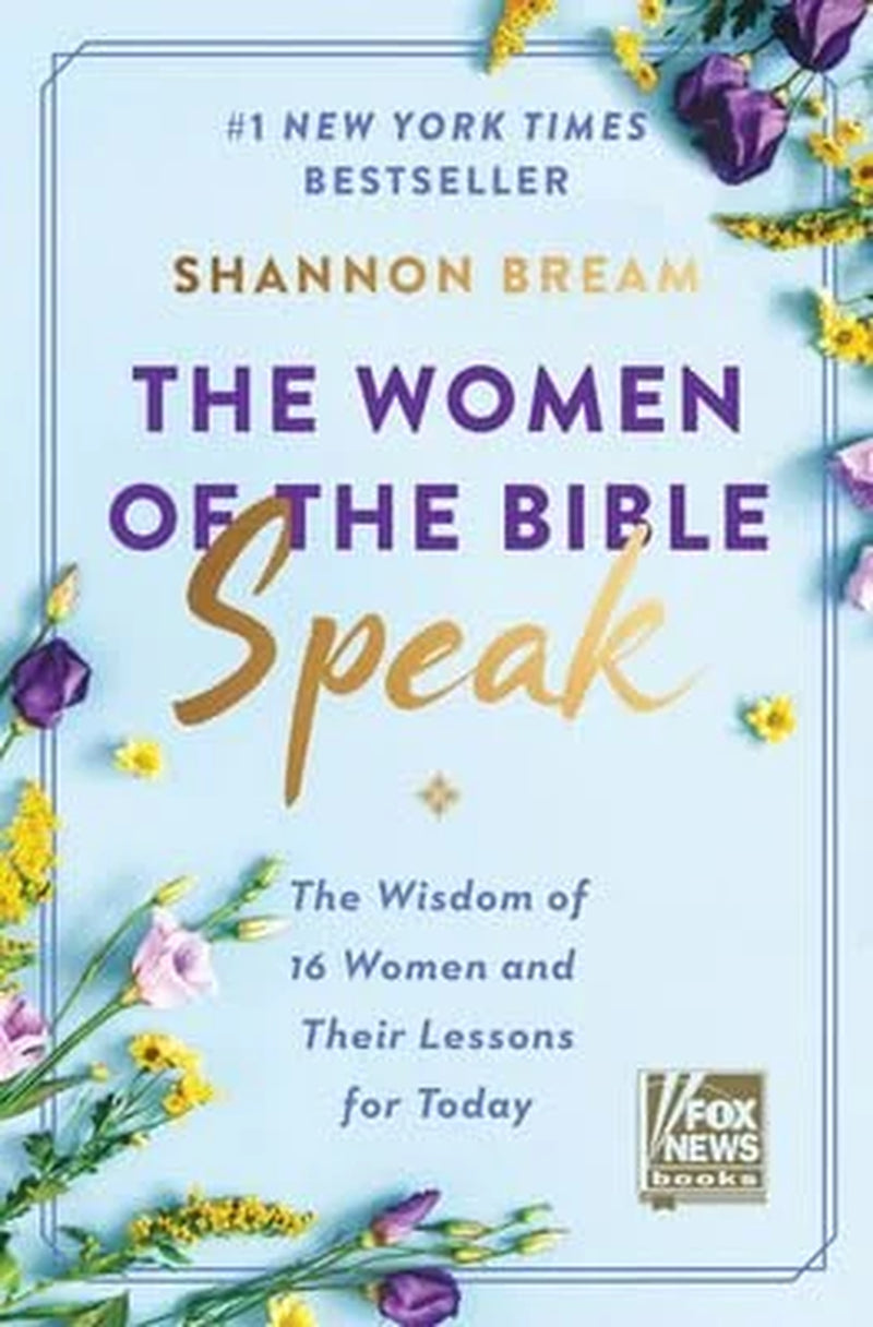 : the Women of the Bible Speak: the Wisdom of 16 Women and Their Lessons for Today (Hardcover)