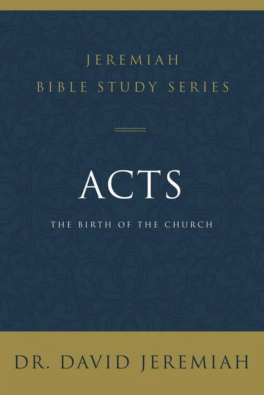 Jeremiah Bible Study Acts: the Birth of the Church, (Paperback)